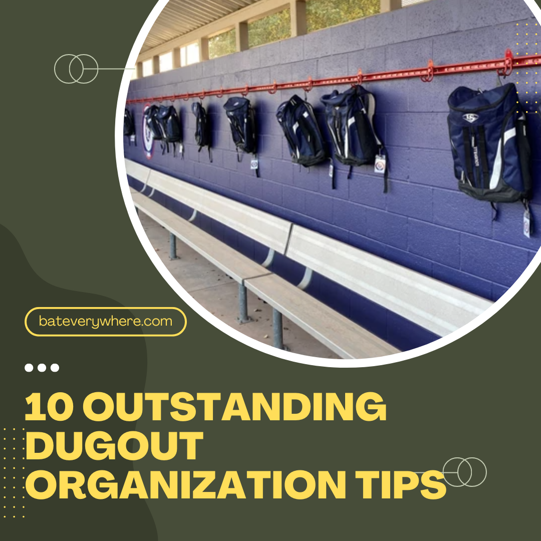 Read more about the article 10 Outstanding Dugout Organization Tips
