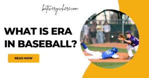 Read more about the article What Is ERA In Baseball? (A Detailed Guide)
