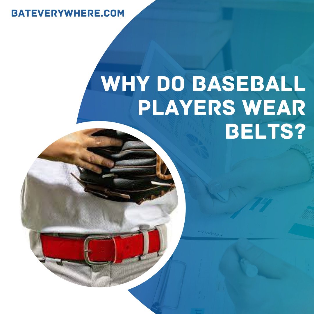 Read more about the article Why Do Baseball Players Wear Belts? 5 Surprising Reasons